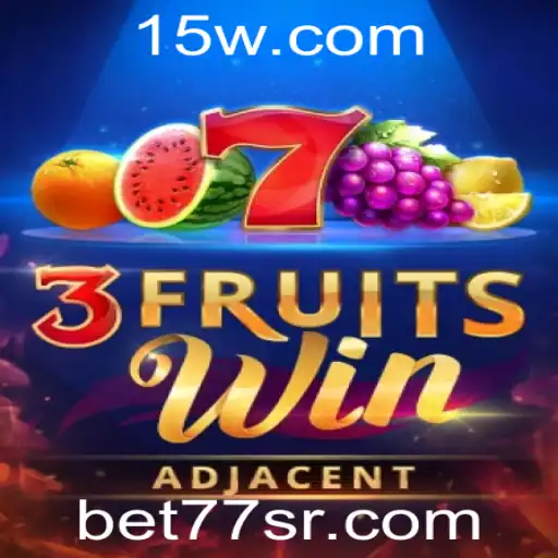 Descubra o Fascinante Mundo de 3FruitsWin com bet77s